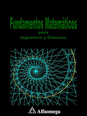 cover image of Fundamentos matemáticos para ingeniería y ciencias